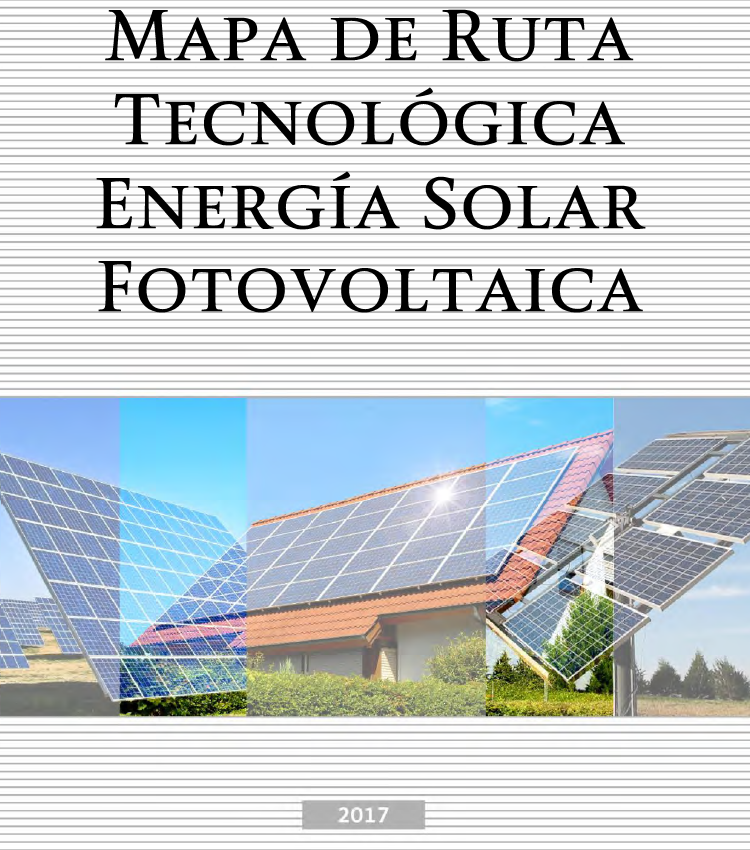 Mapa de Ruta Tecnológica Energía Solar Fotovoltaica, 2017